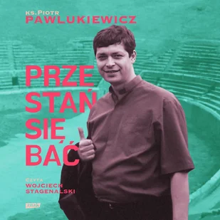 Przestań się bać - Audiobooki - literatura popularnonaukowa - miniaturka - grafika 1