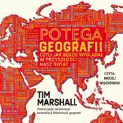 Audiobooki - biografie - Potęga geografii, czyli jak będzie wyglądał w przyszłości nasz świat (plik audio) - miniaturka - grafika 1