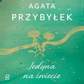 Audiobooki - literatura popularnonaukowa - Jedyna na świecie Agata Przybyłek - miniaturka - grafika 1