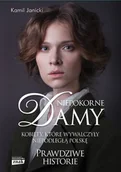 Historia Polski - Kamil Janicki Niepokorne damy - miniaturka - grafika 1