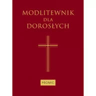 Religia i religioznawstwo - Promic Modlitewnik dla dorosłych praca zbiorowa - miniaturka - grafika 1