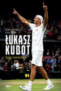 Ludzie sportu - Łukasz Kubot. Żyjąc marzeniami - miniaturka - grafika 1