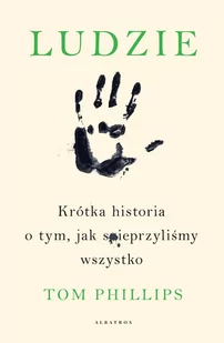 Ludzie. Krótka historia o tym, jak spieprzyliśmy wszystko - E-booki - literatura faktu - miniaturka - grafika 1