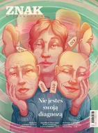 Czasopisma - Miesięcznik ZNAK 841 (6/2025) - Nie jesteś swoją diagnozą - Miesięcznik Znak - miniaturka - grafika 1