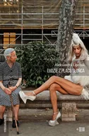 Felietony i reportaże - Fundacja Instytutu Reportażu Ludzie z placu Słońca - Aleksandra Lipczak - miniaturka - grafika 1