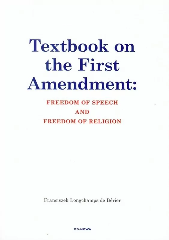 Textbook on the First Amendment: Freedom of speech and freedom of religion - Od.Nowa