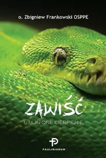 o. Zbigniew Frankowski OSPPE Zawiść. Utajnione cierpenie - Powieści i opowiadania - miniaturka - grafika 1