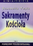 Religia i religioznawstwo - Podręczniki Teologii Katolickiej Tom 9 Sakramenty Kościoła - miniaturka - grafika 1