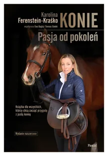 Konie. Pasja od pokoleń wydanie rozszerzone - Sport i wypoczynek - miniaturka - grafika 1