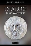 Petrus Dialog jako wartość - odbierz ZA DARMO w jednej z ponad 30 księgarń!
