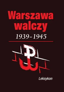 kOMOROWSKI kRZYSZTOF Warszawa walcząca 1939-1945 Leksykon - Historia Polski - miniaturka - grafika 1