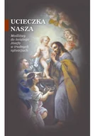 Religia i religioznawstwo - Ucieczka nasza Modlitwy do św Józefa w trudnych sytuacjach - miniaturka - grafika 1
