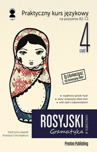 PRESTON PUBLISHING Rosyjski w tłumaczeniach. Gramatyka 4 w.2 - Katarzyna Łukasiak, Anastasia Oshchepkova - Pozostałe języki obce - miniaturka - grafika 1