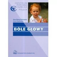 Zdrowie - poradniki - Dilling-Ostrowska Ewa, Olszewska Anna Bóle głowy - miniaturka - grafika 1