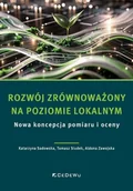 Podręczniki dla szkół wyższych - Rozwój zrównoważony na poziomie lokalnym - Katarzyna Sadowska, Tomasz Siudek, Aldona Zawojska - miniaturka - grafika 1