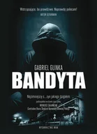 Biografie i autobiografie - Gabriel Glinka . Bandyta - miniaturka - grafika 1