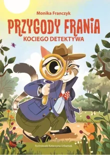 Przygody Frania - kociego detektywa - Monika Franczyk - Literatura przygodowa - miniaturka - grafika 1