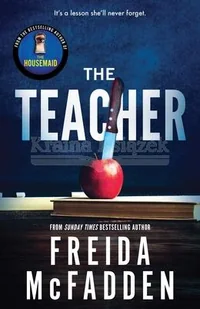 The Teacher: From the Sunday Times Bestselling Author of The Housemaid - Pozostałe książki - miniaturka - grafika 1
