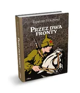 Wywiady, wspomnienia - Libra Pl Przez dwa fronty - Tadeusz Hołówko - miniaturka - grafika 1