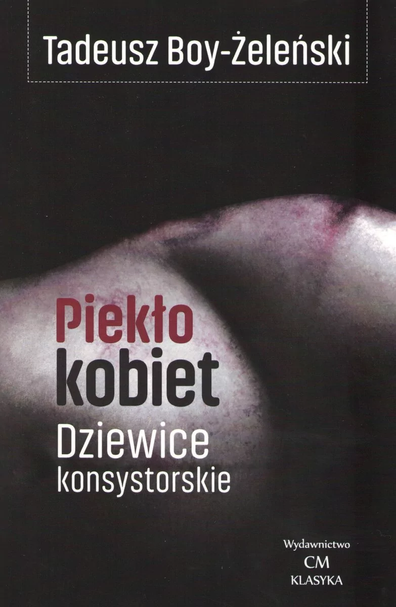 Wydawnictwo CM Piekło kobiet. Dziewice konsystorskie - Tadeusz Boy-Żeleński