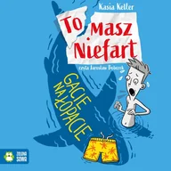 Audiobooki dla dzieci i młodzieży - Gacie na łopacie. Tomasz Niefart - miniaturka - grafika 1
