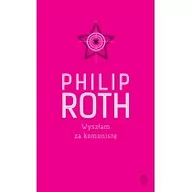 Powieści - Wydawnictwo Literackie Wyszłam za komunistę - Philip Roth - miniaturka - grafika 1