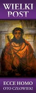 Ikony i obrazy sakralne - Baner na Wielki Post "Oto Człowiek" 75x200cm - miniaturka - grafika 1