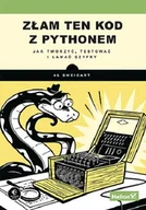 Książki o programowaniu - Helion Złam ten kod z Pythonem Jak tworzyć, testować i łamać szyfry - miniaturka - grafika 1