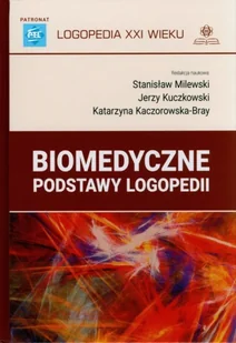 Biomedyczne podstawy logopedii - Książki medyczne - miniaturka - grafika 1