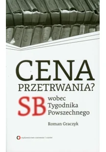 Cena przetrwania SB wobec Tygodnika Powszechnego - Historia Polski - miniaturka - grafika 2