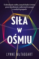 Zdrowie - poradniki - Aba Siła w ośmiu Uzdrawianie siebie innych ludzi i świata przez uwalnianie cudownych energii - miniaturka - grafika 1