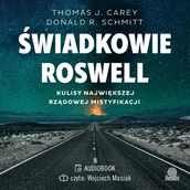 Audiobooki - literatura faktu - Świadkowie Roswell. Kulisy największej rządowej mistyfikacji - miniaturka - grafika 1