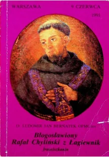 Błogosławiony Rafał Chyliński z Łagiewnik - Biografie i autobiografie - miniaturka - grafika 1
