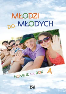 Homo Dei praca zbiorowa Młodzi do młodych. Homilie na rok A - Religia i religioznawstwo - miniaturka - grafika 2