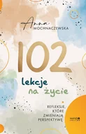 Psychologia - 102 lekcje na życie. Refleksje, które zmieniają perspektywę - Anna Mochnaczewska - książka - miniaturka - grafika 1