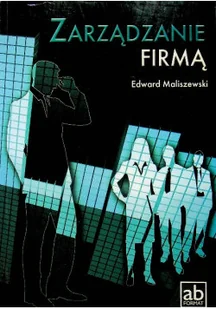 Zarządzanie firmą Edward Maliszewski abformat - Zarządzanie - miniaturka - grafika 1