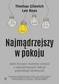 Poradniki psychologiczne - Smak słowa Najmądrzejszy w pokoju. Jakie korzyści możemy czerpać z najważniejszych odkryć psychologii społecznej - THOMAS GILOVICH - miniaturka - grafika 1
