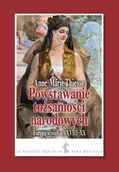Historia świata - Powstawanie tożsamości narodowych Europa w wiekach XVIII-XX Anne-Marie Thiesse - miniaturka - grafika 1