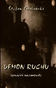 Demon ruchu. Opowieści niesamowite - Horror, fantastyka grozy - miniaturka - grafika 1
