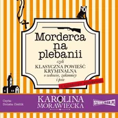 Audiobooki - kryminał, sensacja, thriller - Morderca na plebanii, czyli klasyczna powieść kryminalna o wdowie, zakonnicy i psie (z kulinarnym podtekstem) - miniaturka - grafika 1