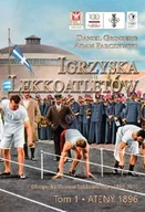 Sport i wypoczynek - FUND.NA RZECZ HISTORII POLSKIEGO SPORTU Igrzyska lekkoatletów t.1 Ateny 1896 GRINBERG DANIEL, PARCZEWSKI ADAM - miniaturka - grafika 1