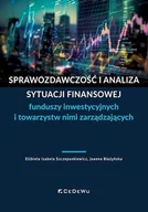 Finanse, księgowość, bankowość - Sprawozdawczość i analiza sytuacji finansowej.. - Elżbieta Izabela Szczepankiewicz, Joanna Błażyńska - książka - miniaturka - grafika 1