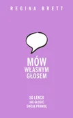 Poradniki psychologiczne - Regina Brett Mów własnym głosem - miniaturka - grafika 1