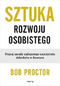 Rozwój osobisty - Sztuka rozwoju osobistego. Poznaj zasady najlepszego nauczyciela dobrobytu w Ameryce - miniaturka - grafika 1
