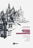E-booki - nauka - Historia Technik Budowlanych. Fundamenty, rusztowania, mury, więźby, sklepienia - miniaturka - grafika 1