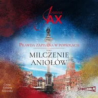 Audiobooki - literatura piękna - Milczenie aniołów. Prawda zapisana w popiołach. Tom 1 - miniaturka - grafika 1