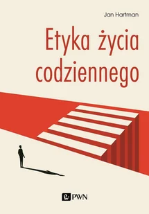 Wydawnictwo Naukowe PWN Etyka życia codziennego - Filozofia i socjologia Wydawnictwo Naukowe PWN Etyka życia codziennego - Filozofia i socjologia - miniaturka - grafika 1