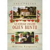 Literatura obyczajowa - Szlacheckie gniazdo. Ogień buntu. Saga Polska - miniaturka - grafika 1