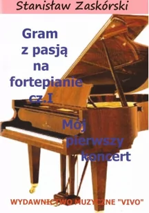 Wydawnictwo Muzyczne VIVO Gram z pasją na fortepianie cz.1 - Stanisław Zaskórski - Książki o muzyce - miniaturka - grafika 2