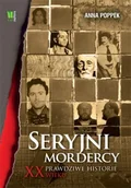 Biografie i autobiografie - Seryjni mordercy XX wieku - miniaturka - grafika 1